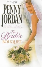 The Bride's Bouquet: Woman to Wed? / Best Man to Wed? / Too Wise to Wed? (Bride's Bouquet, Bks 1 - 3)