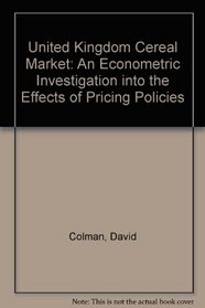 United Kingdom Cereal Market: An Econometric Investigation into the Effects of Pricing Policies