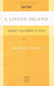 A Living Island: Ireland's Responsibility to Nature (Comhar Pamphlet)