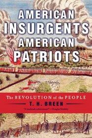 American Insurgents, American Patriots: The Revolution of the People