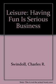 Leisure: Having Fun Is Serious Business