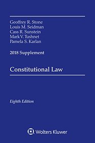 Constitutional Law: 2018 Supplement (Supplements)