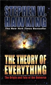 The Theory of Everything: The Origin and Fate of the Universe