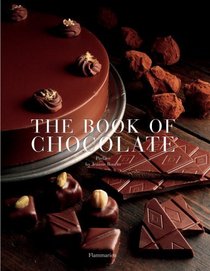 The Book of Chocolate : Revised and Updated Edition