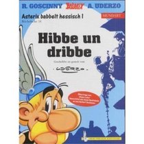 Asterix Mundart Geb, Bd.14, Hibbe un dribbe