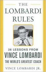 The Lombardi Rules (Introducing the McGraw-Hill Professional Education Series)