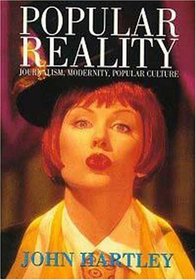 Popular Reality: Journalism and Popular Culture