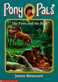 The Pony and the Bear (Pony Pals)