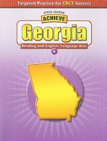 Achieve Georgia Reading and English/Language Arts, Grade 6 (Steck-Vaughn Achieve)
