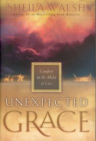 Unexpected Grace: Comfort in the Midst of Loss