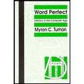 Word Perfect: Literacy in the Computer Age (Pittsburgh Series in Composition, Literacy, and Culture)