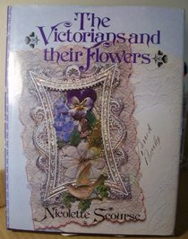 The Victorians and Their Flowers