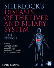 Sherlock's Diseases of the Liver and Biliary System (Sherlock Diseases of the Liver)