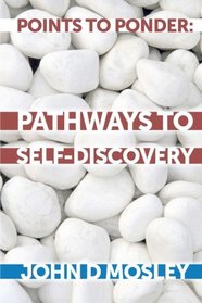 Points To Ponder: Pathways to Self-Discovery