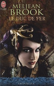 Le Duc De Fer/Iron Seas 1 (French Edition)