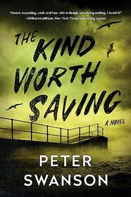 The Kind Worth Saving (Henry Kimball/Lily Kintner, Bk 2)