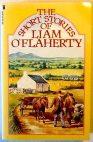 The Short Stories of Liam O'Flaherty