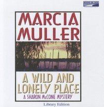 A Wild and Lonely Place {Unabridged Audio} (Sharon McCone, 16)