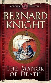 The Manor of Death (Crowner John, Bk 12)