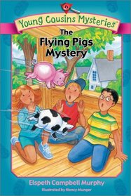 The Flying Pigs Mystery (Young Cousins Mysteries, Bk 6)