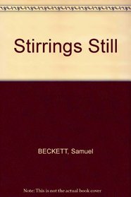 Stirrings Still