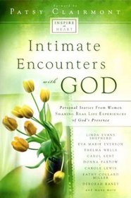 Intimate Encounters With God