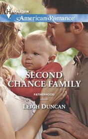 Second Chance Family (Fatherhood) (Harlequin American Romance,No 1488)