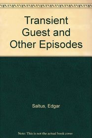 Transient Guest and Other Episodes