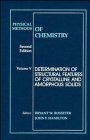 Physical Methods of Chemistry: Determination of Structural Features of Crystalline and Amorphous Solids (Physical Methods of Chemistry 2nd Edition)