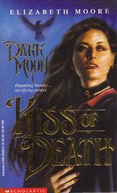 Kiss of Death (Dark Moon, No 1)