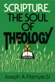 Scripture, the Soul of Theology