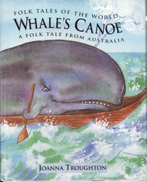 Whale's Canoe: A Folk Tale from Australia (Folk Tales of the World)