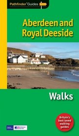 Aberdeen & Royal Deeside: Walks (Pathfinder Guides)