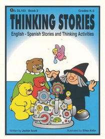 Thinking Stories, Book 3 - English-Spanish Stories and Thinking