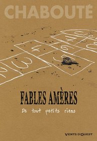 Fables amères, De tout petits riens (French Edition)