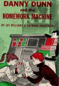 Danny Dunn and the Homework Machine