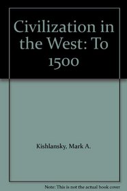 Civilization in the West: To 1500