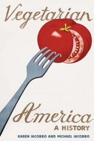 Vegetarian America : A History