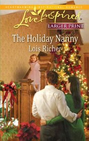 The Holiday Nanny (Love for All Seasons, Bk 1) (Love Inspired, No 605) (Larger Print)