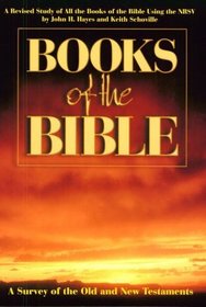 Books of the Bible: A Survey of the Old and New Testaments