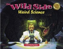 The Wild Side: Weird Science