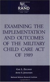 Examining the Implementation and Outcomes of the Military Child Care Act of 1999: MR-665-OSD