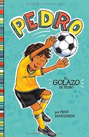 El golazo de Pedro (Pedro en espaol) (Spanish Edition)