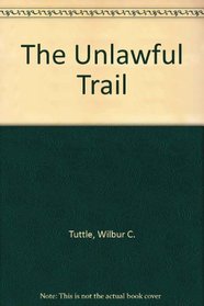 The Unlawful Trail