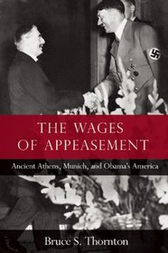 The Wages of Appeasement: Ancient Athens, Munich, and Obama's America