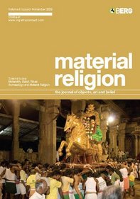 Material Religion Volume 5 Issue 3: The Journal of Objects, Art and Belief