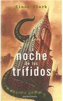 La noche de los Trifidos/ The night of the Triffids (Spanish Edition)