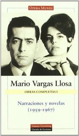 Narraciones Y Novelas 1959-1967 / Short Stories and Novels 1959-1967 (Obras Completas: Opera Mundi / Complete Works: Opera Mundi) (Spanish Edition)