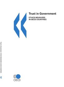 Trust in Government: Ethics Measures in OECD Countries