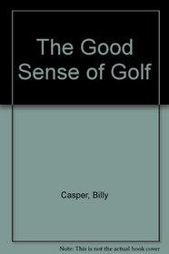 The Good Sense of Golf